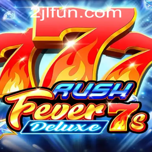 RushFever7sDeluxe: An Exhilarating Journey into the World of Digital Gaming