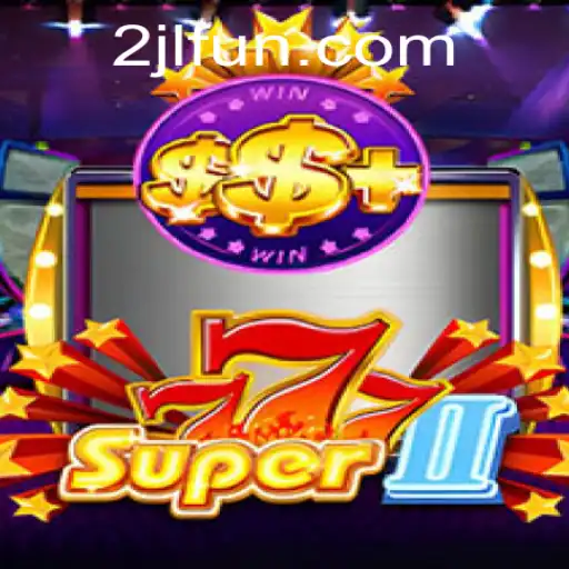 Discover the Thrilling World of Super777II with 2JL